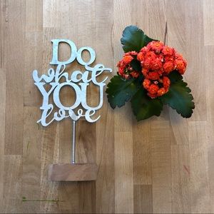 Pier 1 Standing Sign Do What You Love